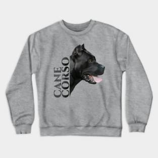 Cane Corso - Italian Mastiff Crewneck Sweatshirt